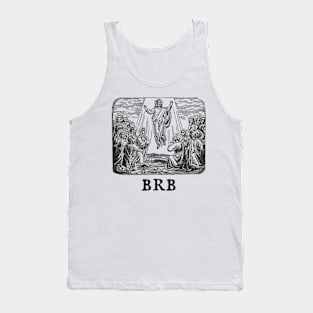 Jesus' Ascension Into Heaven - BRB Tank Top